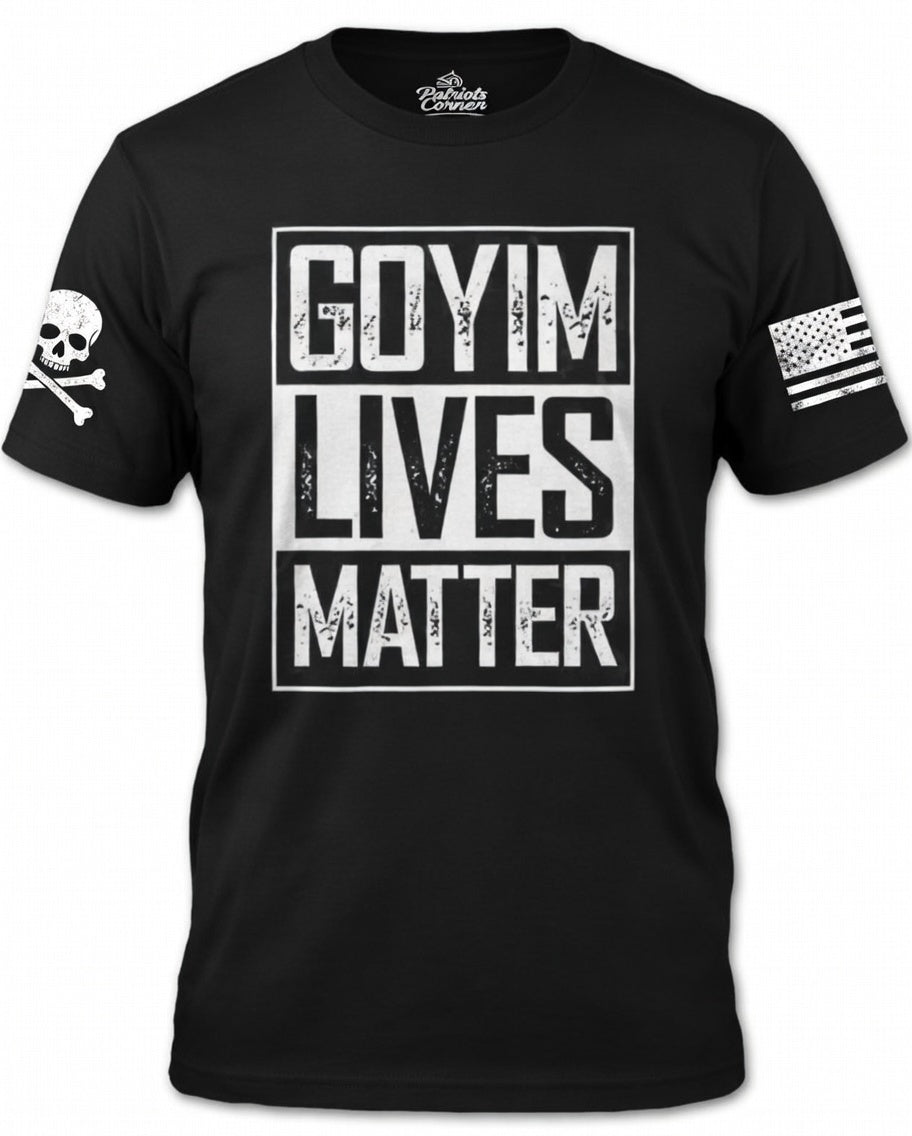 Goyim Lives Matter Distressed Black T-Shirt