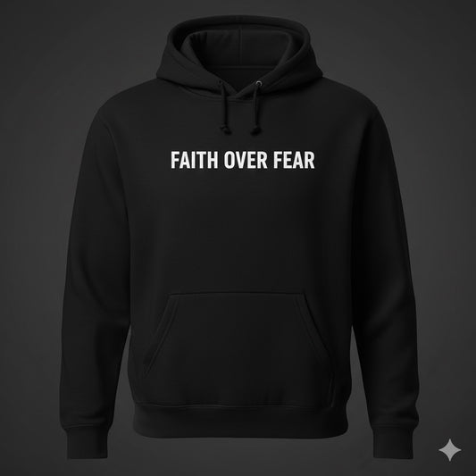 Faith Over Fear Hoodie | Inspirational Christian Pullover – Bold Strength Design