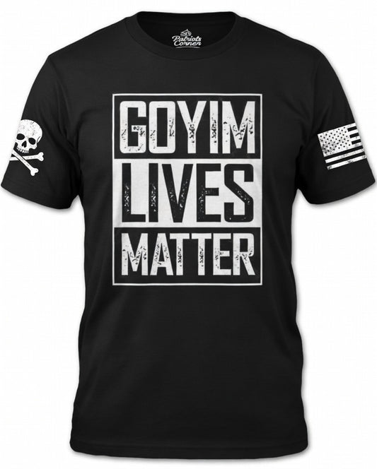 Goyim Lives Matter Distressed Black T-Shirt