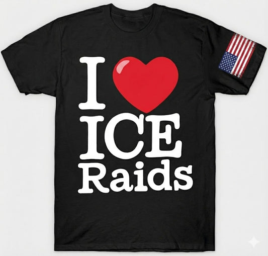 I ❤️ ICE Raids | The Law &amp; Order Tee